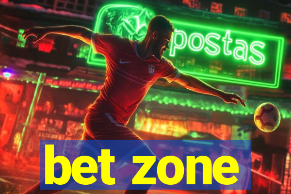 bet zone